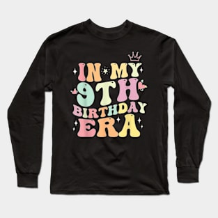 In My 9th Birthday Era Nine 9 years Old Birthday Gifts Girl T-Shirt Long Sleeve T-Shirt